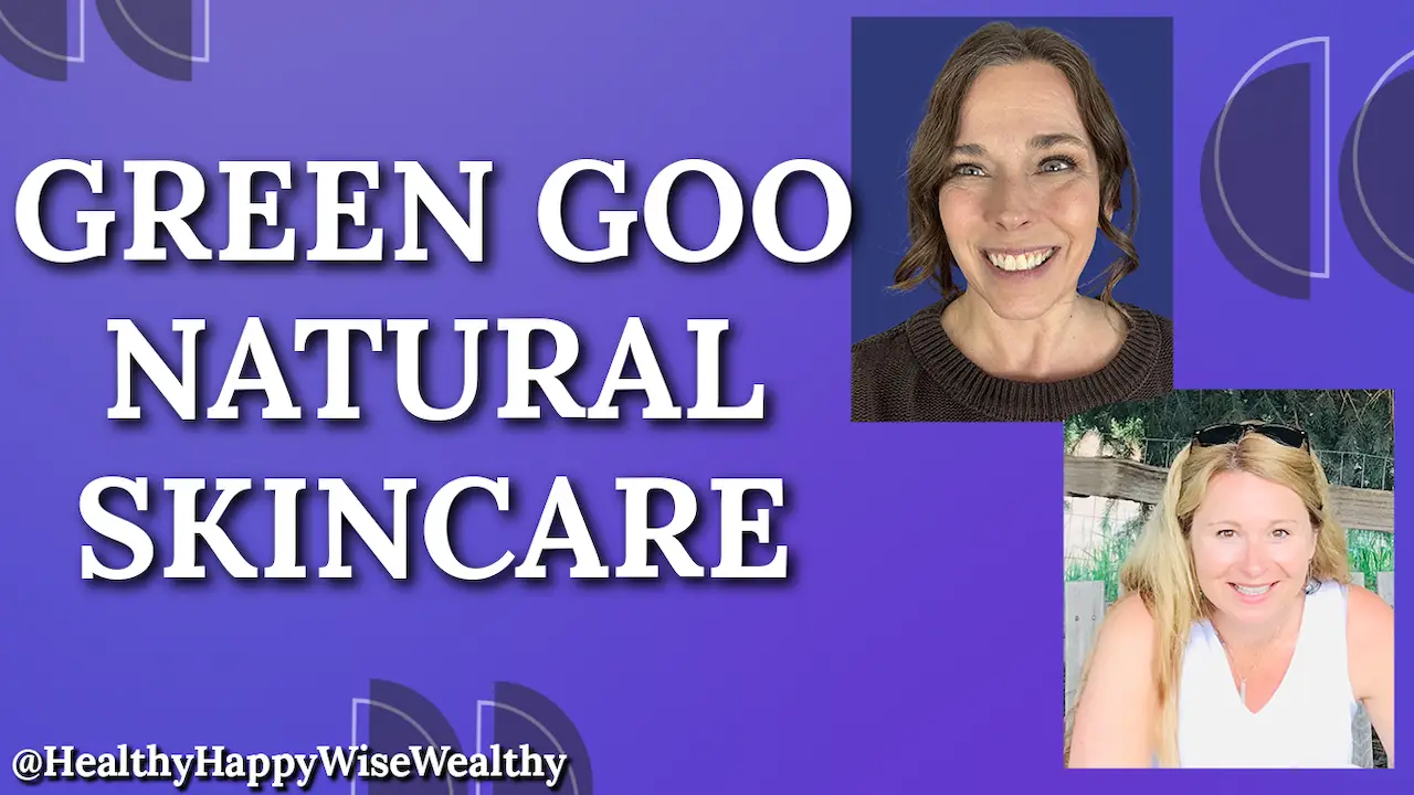 Green Goo podcast on Natural Skincare